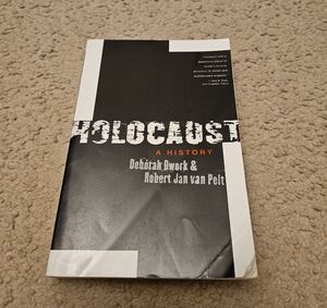 Holocaust: A History by Deborah Dwork & Robert Jan Van Pelt | Book